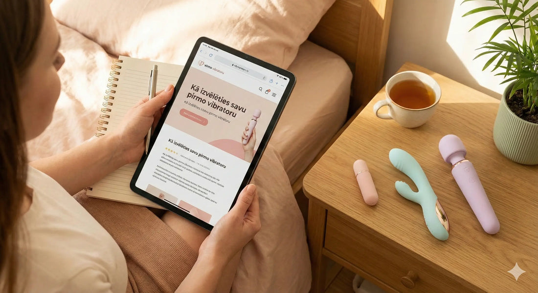 Kā izvēlēties savu pirmo vibratoru: pilnais ceļvedis iesācējiem - LoveYou.lv
