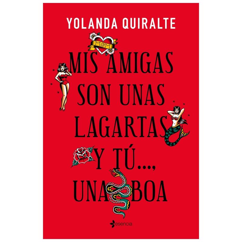 Grupo Planeta - Mis Amigas Son Unas Lagartas Y Tú ... Una Boa | Kabatas izdevums